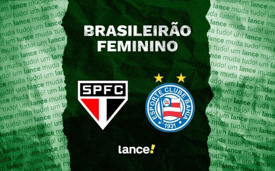 São Paulo e Bahia duelam pelo Brasileirão Feminino.