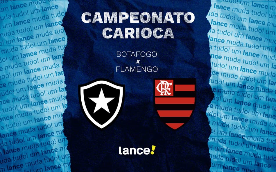 Botafogo x Flamengo pelo Campeonato Carioca (Foto: Arte/Lance!)