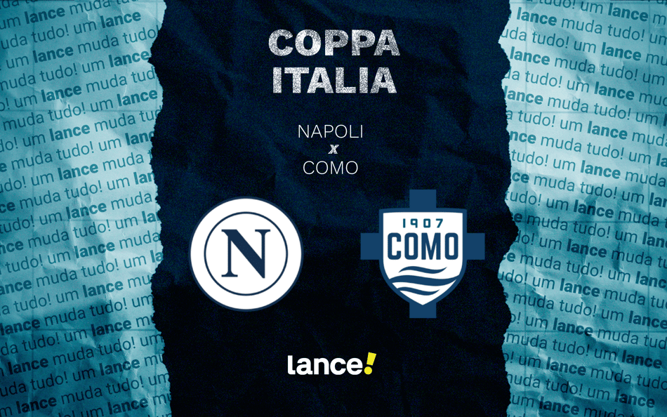 Napoli x Como: onde assistir pela Copa da Itália (Foto: Arte/Lance!)