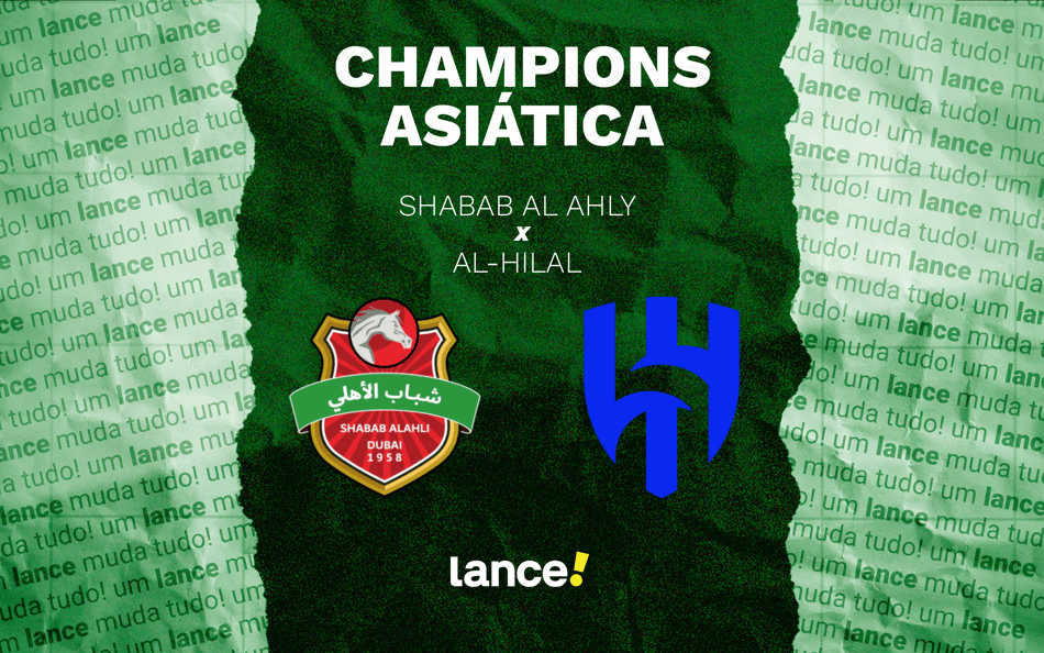 Shabab Al Ahly x Al-Hilal: onde assistir pela Champions da Ásia (Foto: Arte/Lance!)