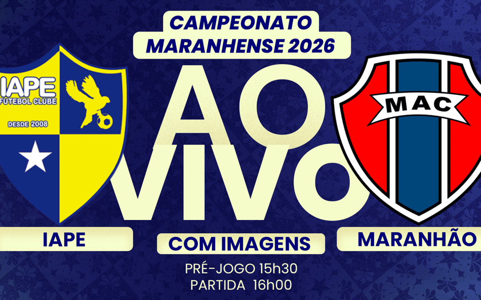 LANCE!TV transmite com exclusividade a final do Campeonato Maranhense 2026 entre IAPE e Maranhão