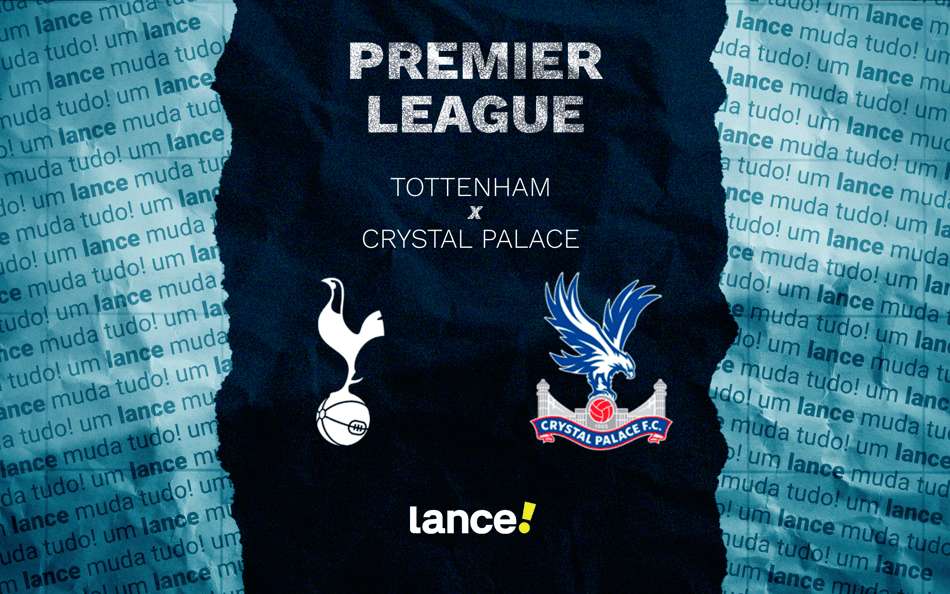 Tottenham x Crystal Palace pela 29ª rodada da Premier League (Arte: Lance!)
