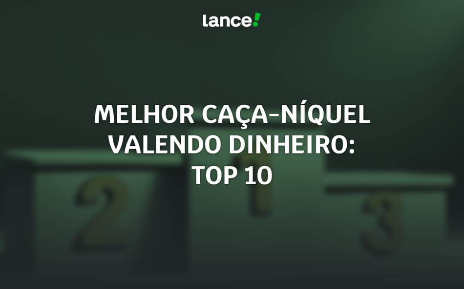 Conheça qual é o melhor caça-níquel valendo dinheiro para jogar online.