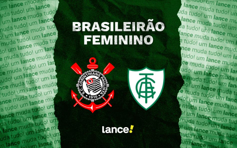 Corinthians e América-MG duelam pelo Brasileirão Feminino.