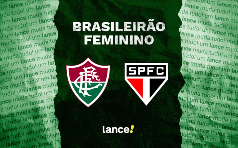 Fluminense e São Paulo duelam no Brasileirão Feminino.