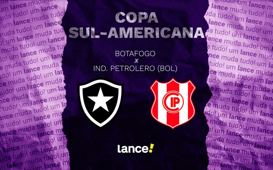 Botafogo recebe o Independiente Petrolero pela Sul-Americana (Foto: Arte/Lance!)