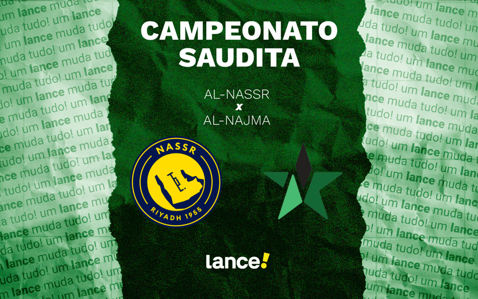 Al-Nassr x Al-Najma (Foto: Arte/Lance!)Al-Nassr x Al-Najma (Foto: Arte/Lance!)