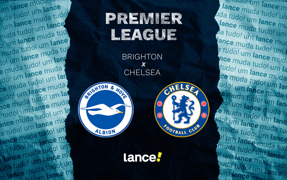 Brighton x Chelsea - Premier League (Foto: Arte/Lance!)