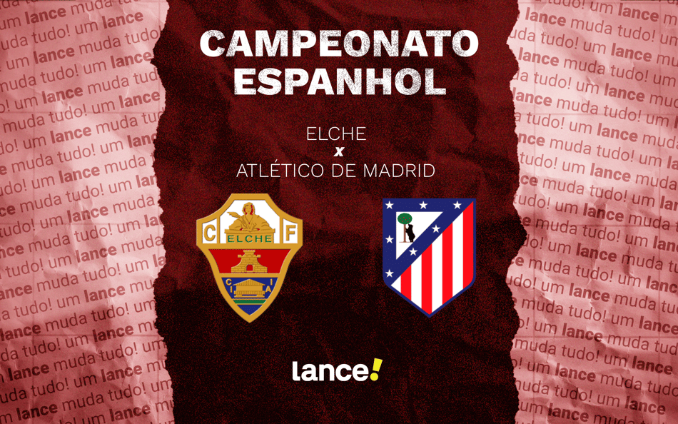 Elche x Atlético de Madrid - La Liga (Arte: Lance!)