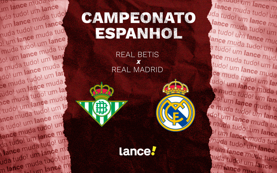 Real Betis x Real Madrid - La Liga (Arte: Lance!)