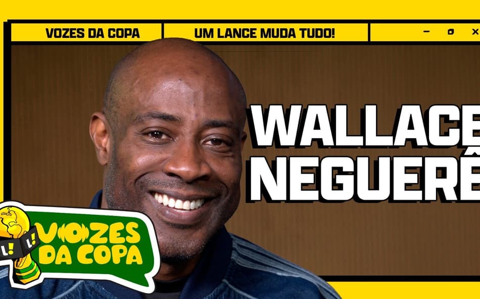 Wallace Neguerê foi o terceiro convidado do "Vozes da Copa"