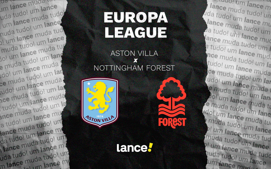 Aston Villa x Nottingham Forest - Europa League (Arte: Lance!)