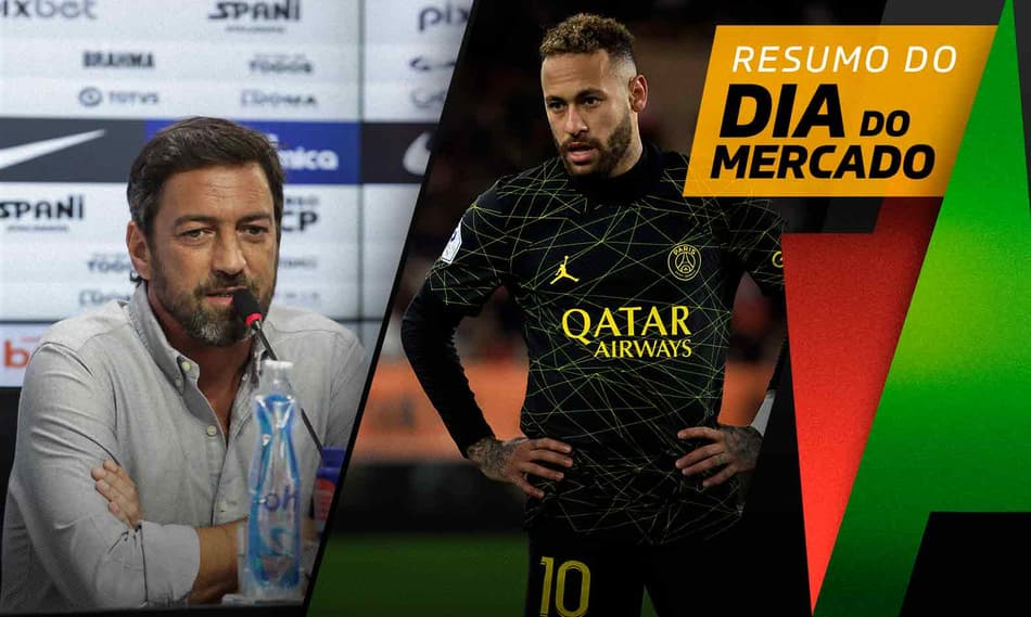 Corinthians tem novo técnico na mira, Neymar atrai interesse de outro gigante europeu… O Dia do Mercado!